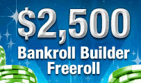 Bankroll Builder Freeroll at Everest Poker